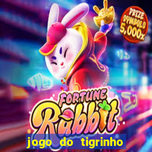 jogo do tigrinho plataforma de r$ 5